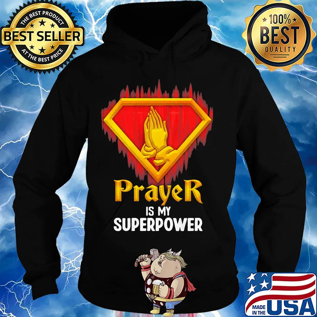 Prayer is my superpower light s Hoodie