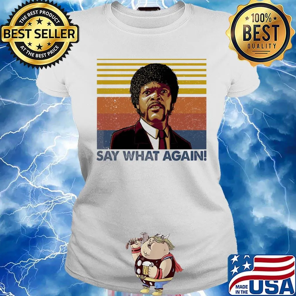 Pulp fiction jules winnfield samuel l. Jackson say what again vintage retro s Ladies tee