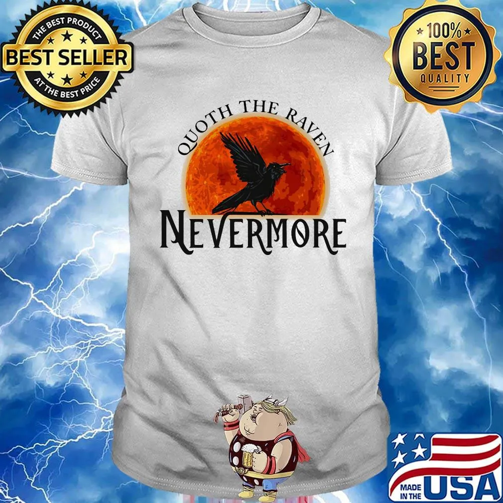 Quath the raven nevermore moon blood shirt