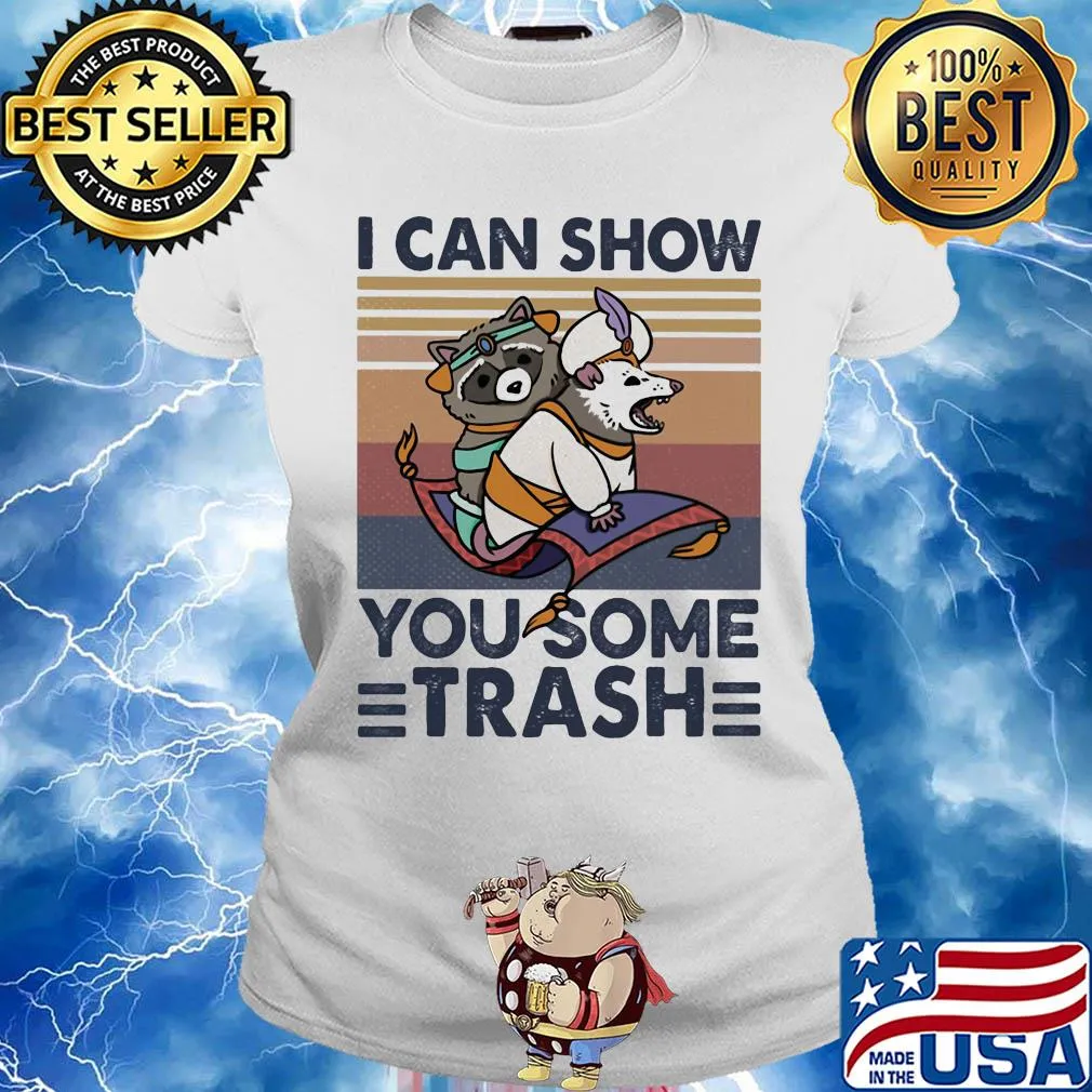 Raccoon I can show you some trash vintage retro s Ladies tee