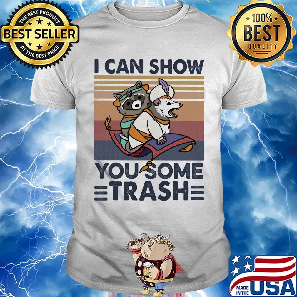 Raccoon I can show you some trash vintage retro shirt