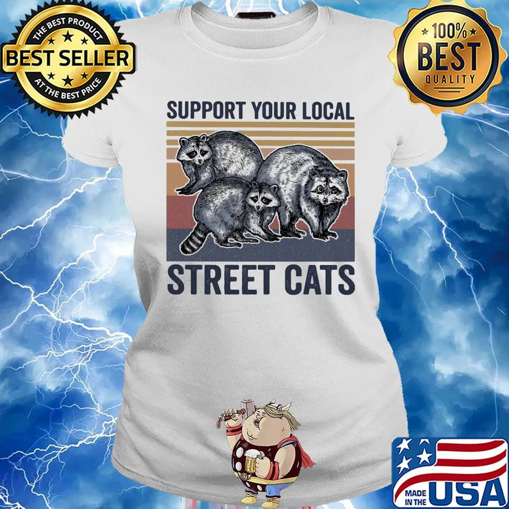 Raccoon support your local street cats vintage retro s Ladies tee