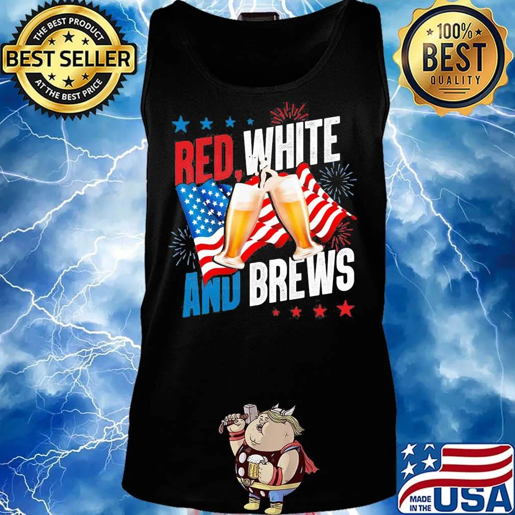 Red White And Brews Independence Day Shirt Tank top