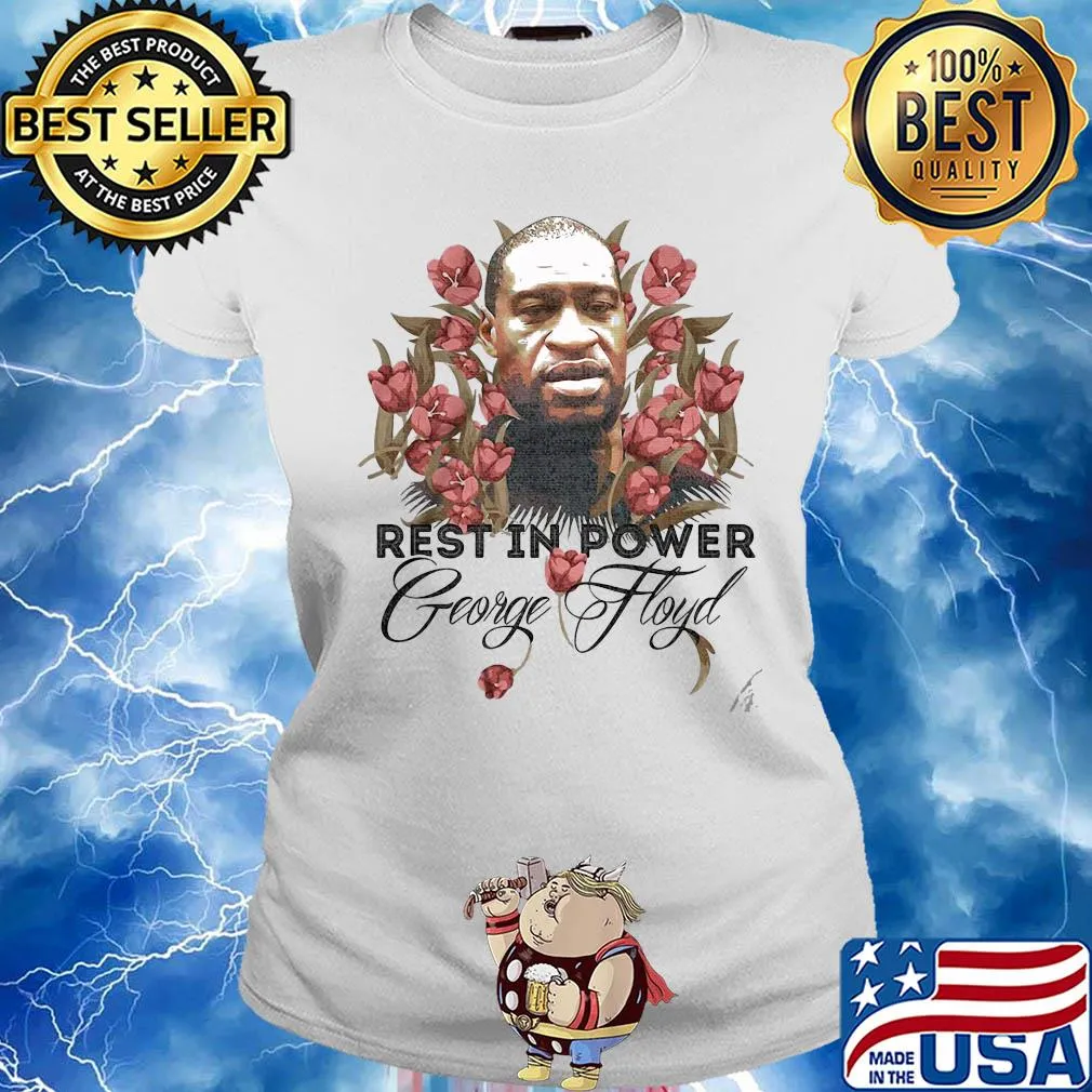 Rest in power George Floyd slower s Ladies tee