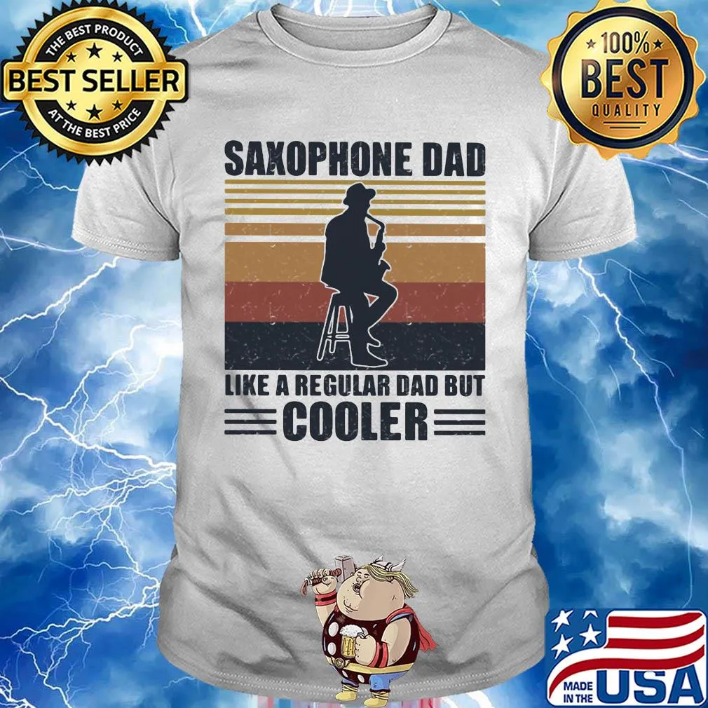 Saxophone dad like a regular dad but cooler vintage retro shirt