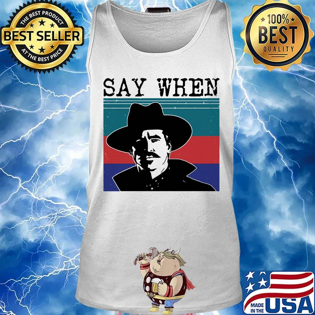 Say when cowboys vintage retro s Tank top