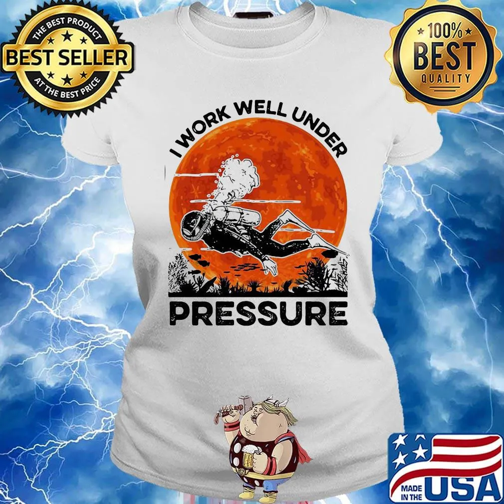 Scuba diving i work well under pressure sunset s Ladies tee