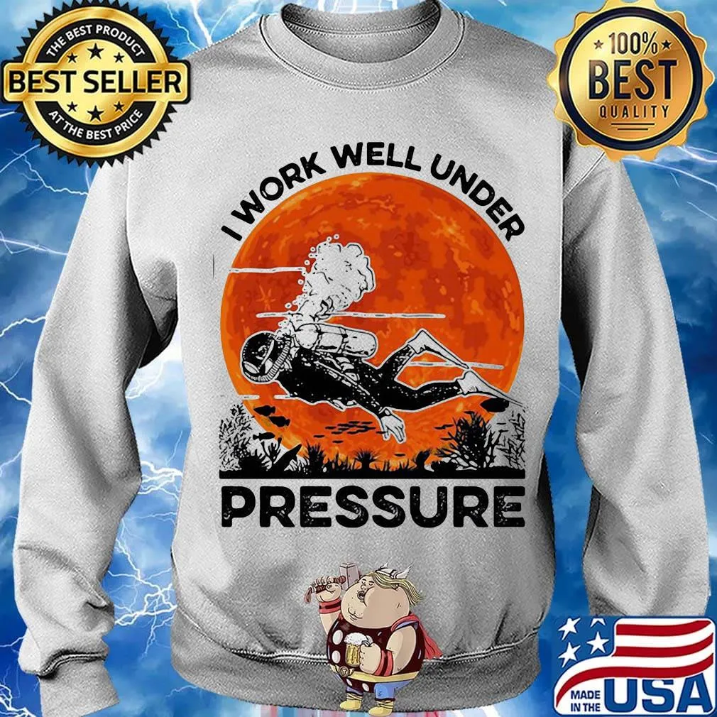 Scuba diving i work well under pressure sunset s Sweater