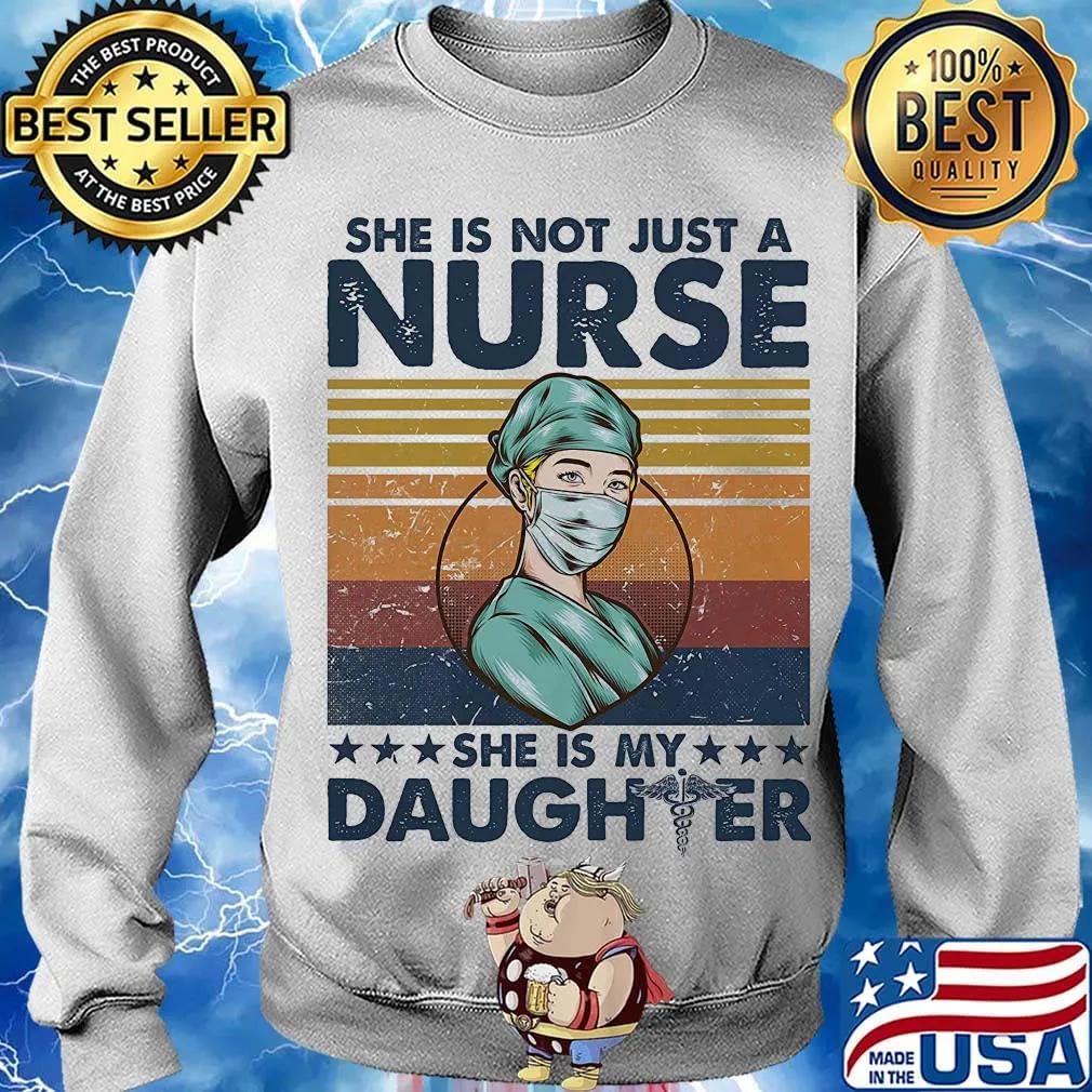 she is not just a nurse she is my daughter vintage retro s Sweater