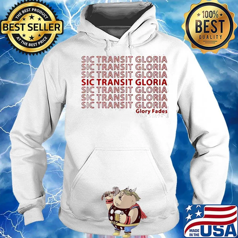 Sic transit gloria Glory dades s Hoodie