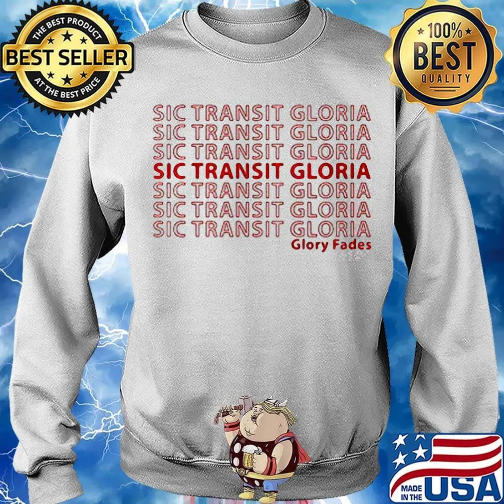 Sic transit gloria Glory dades s Sweater