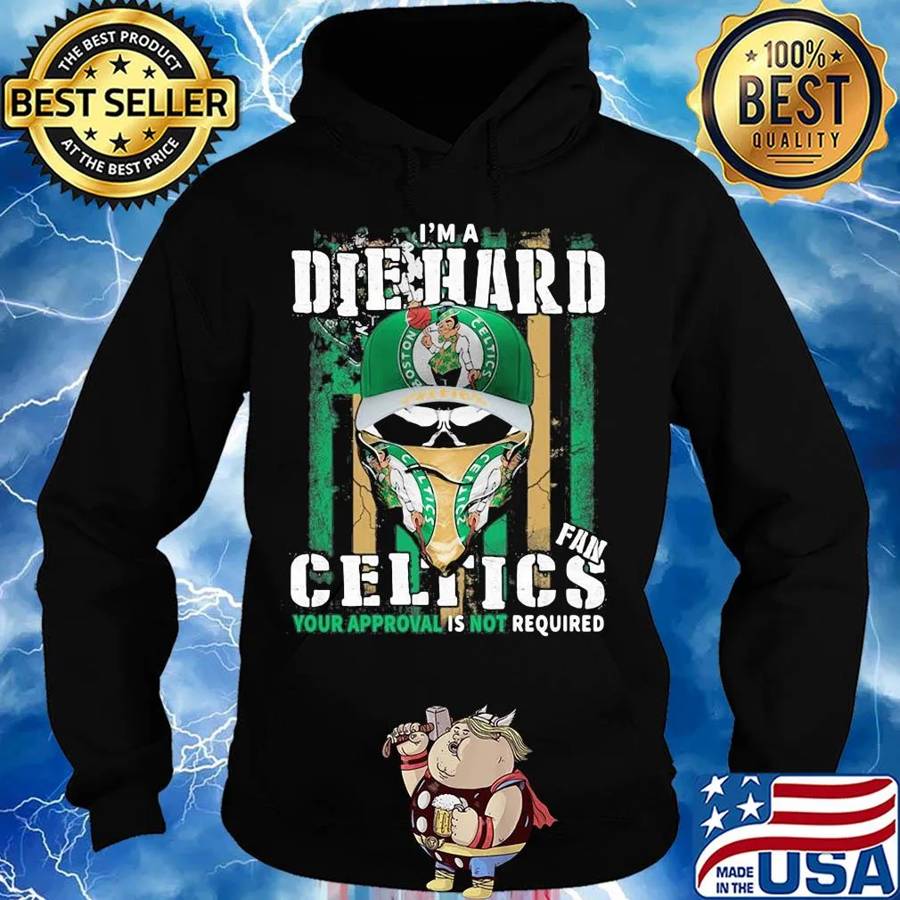 Skull I'm a die hard fan boston celtics your approval is not required american flag independence day s Hoodie