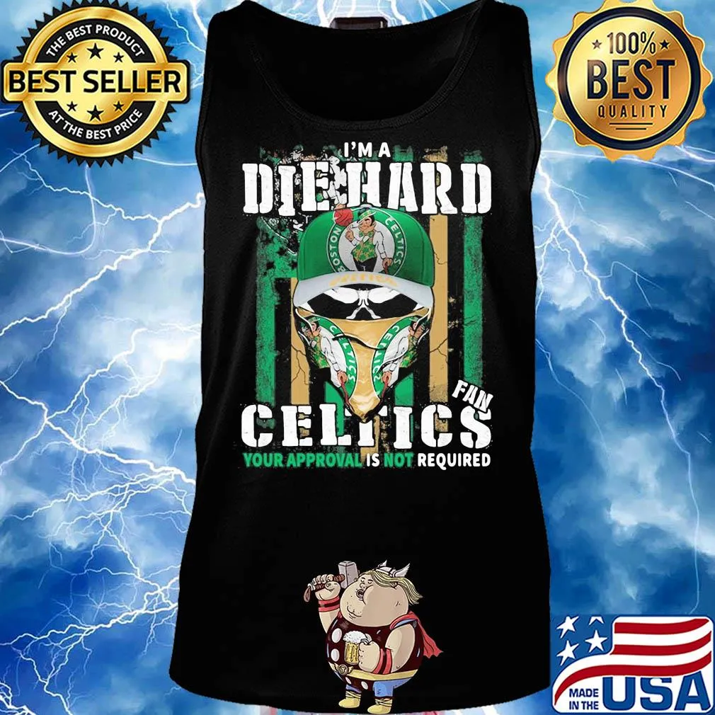 Skull I'm a die hard fan boston celtics your approval is not required american flag independence day s Tank top