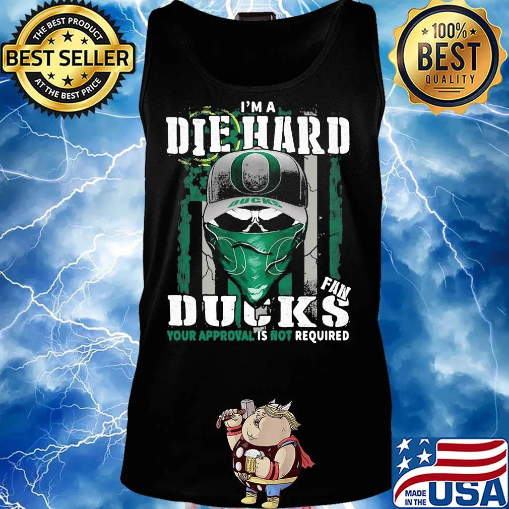 Skull I'm die hard fan oregon ducks your approval is not required american flag independence day s Tank top