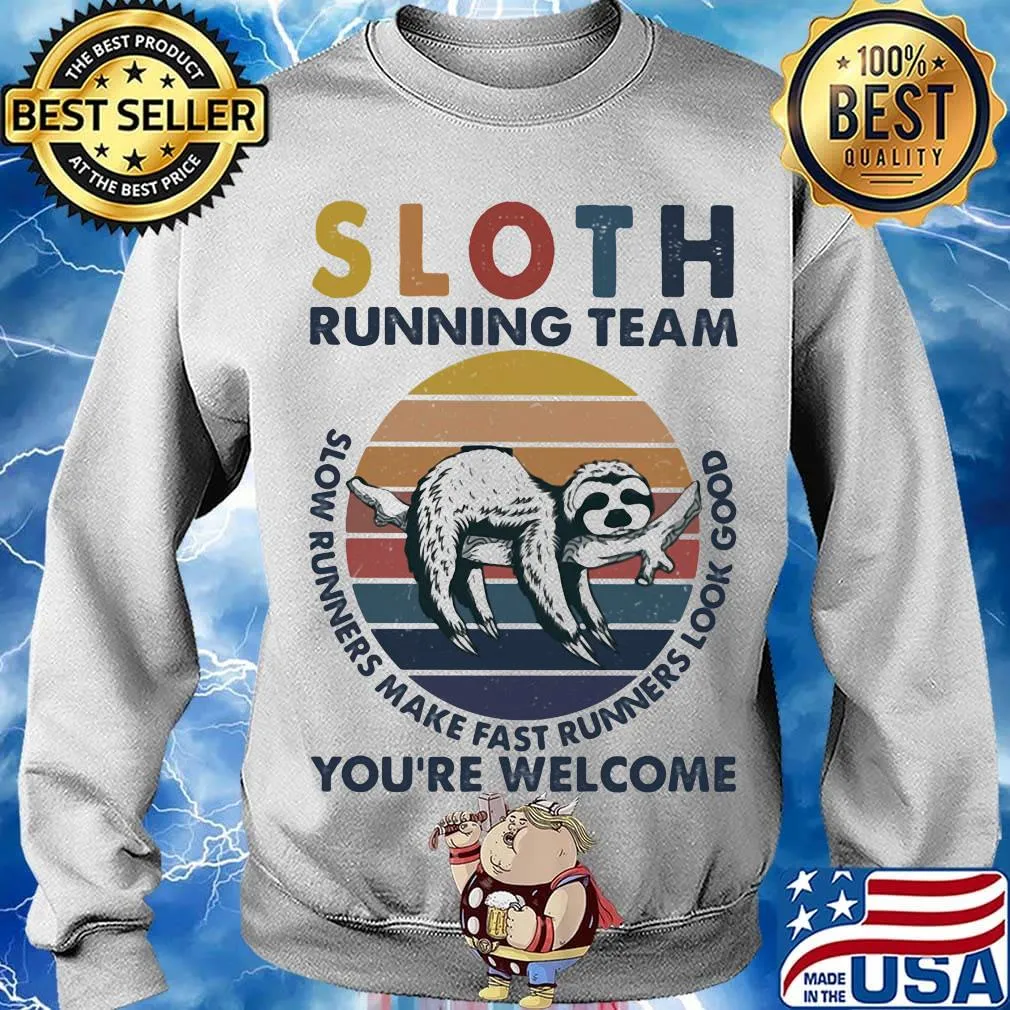 Sloth running team slow runners make fast runners look good you're welcome vintage retro s Sweater