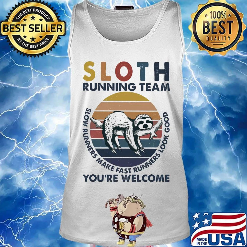 Sloth running team slow runners make fast runners look good you're welcome vintage retro s Tank top