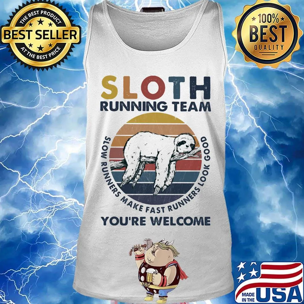 Sloth running team slow runners make fast runners look good you're welcome vintage retro s Tank top