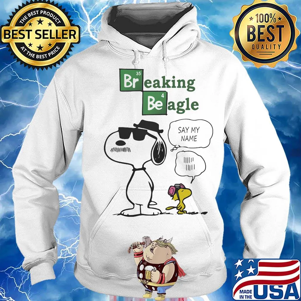 Snoopy and woodstock breaking beagle say my name s Hoodie