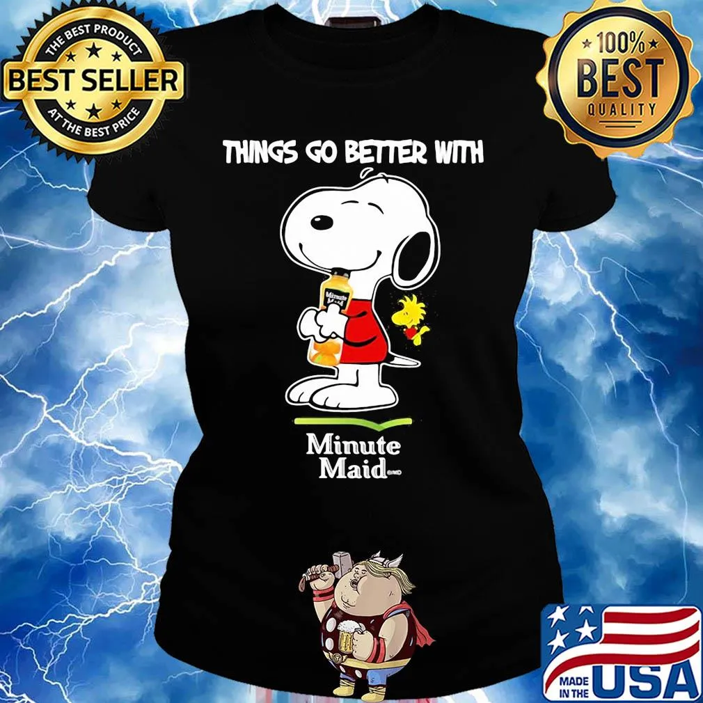 Snoopy and woodstock things go better with minute maid s Ladies tee