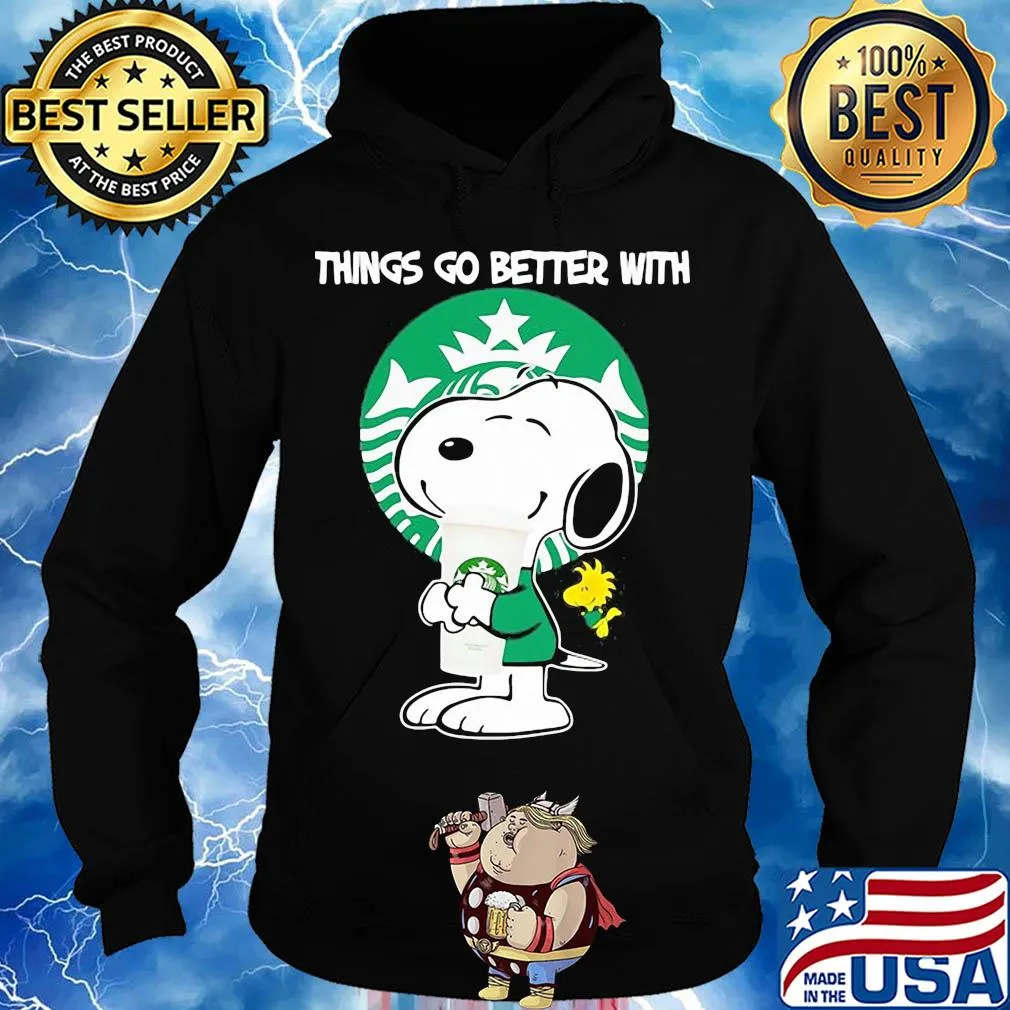 Snoopy and woodstock things go better with Starbucks s Hoodie