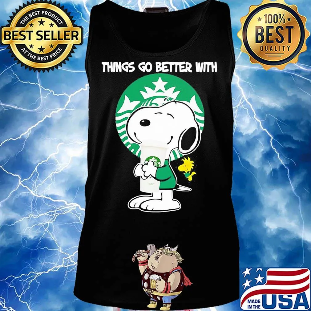 Snoopy and woodstock things go better with Starbucks s Tank top