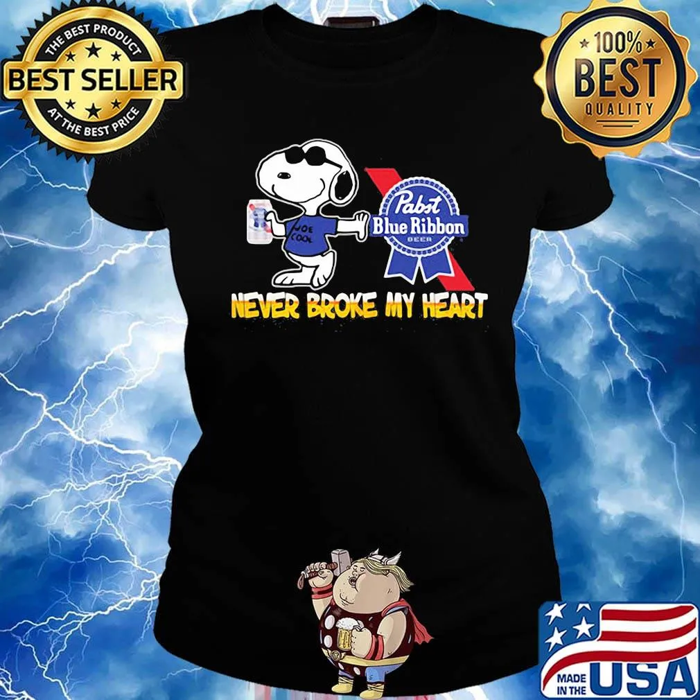 Snoopy drink pabst blue ribbon beer never broke my heart s Ladies tee