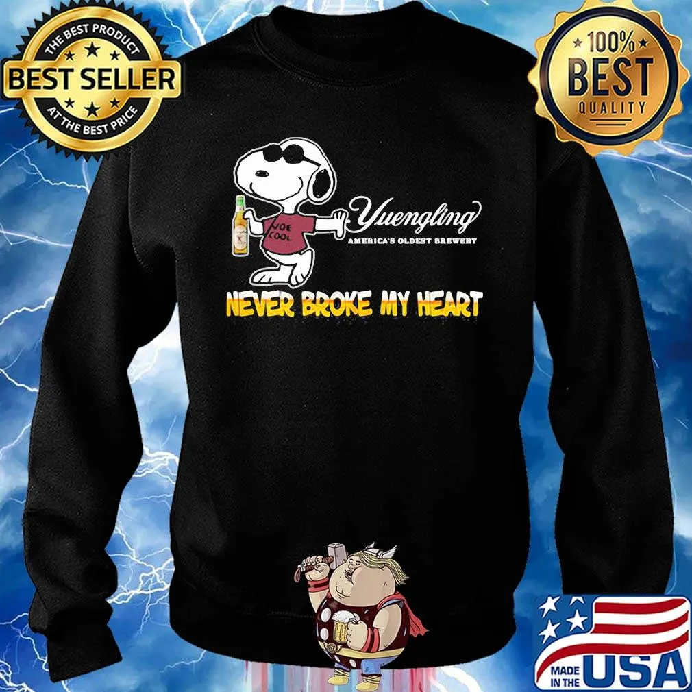 Snoopy drink yuengling america's oldest brewery beer never broke my heart s Sweater