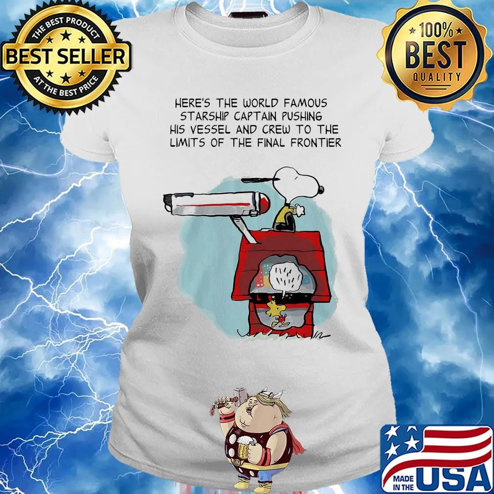 Snoopy home here's the world famous starship captain pushing his vessel and crew to the limits of the final frontier s Ladies tee