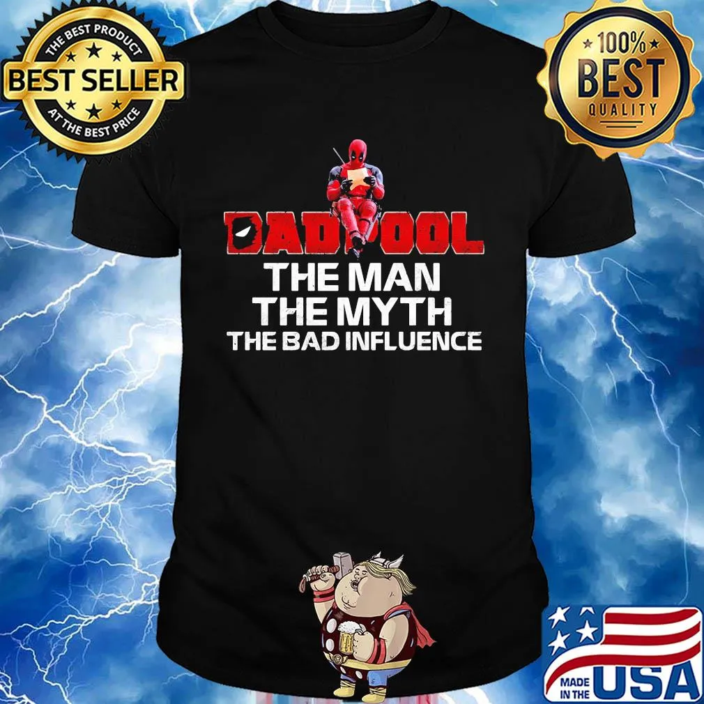 Spider man dad pool the man the myth the bad influence happy father's day shirt