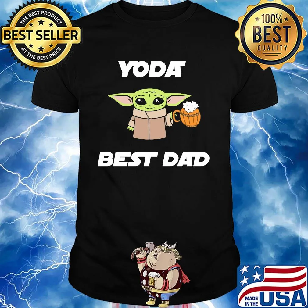 Star wars baby yoda drink beer best dad happy father's day shirt