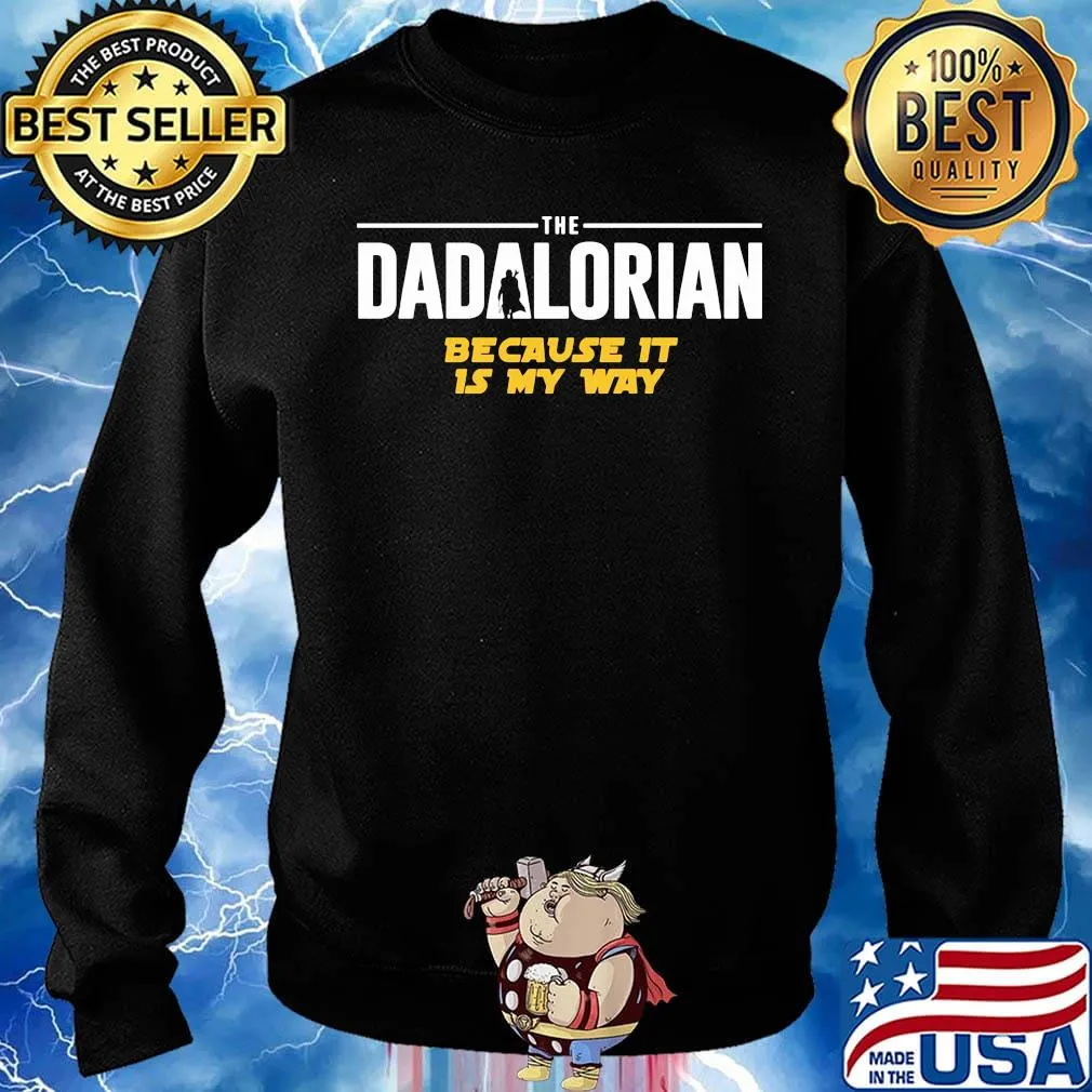 Star wars the dadalorian because it is my way s Sweater