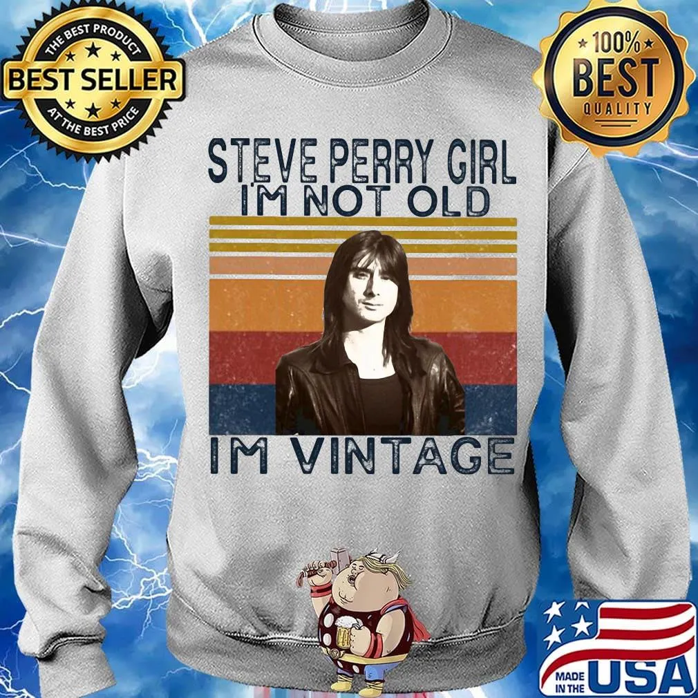 Steve perry girl i'm not old i'm vintage retro s Sweater