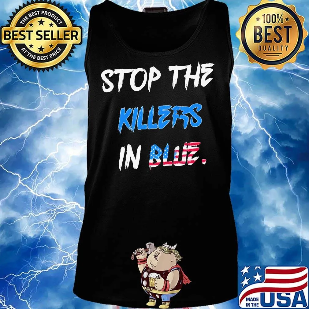 Stop the killers in blue american flag happy independence day s Tank top