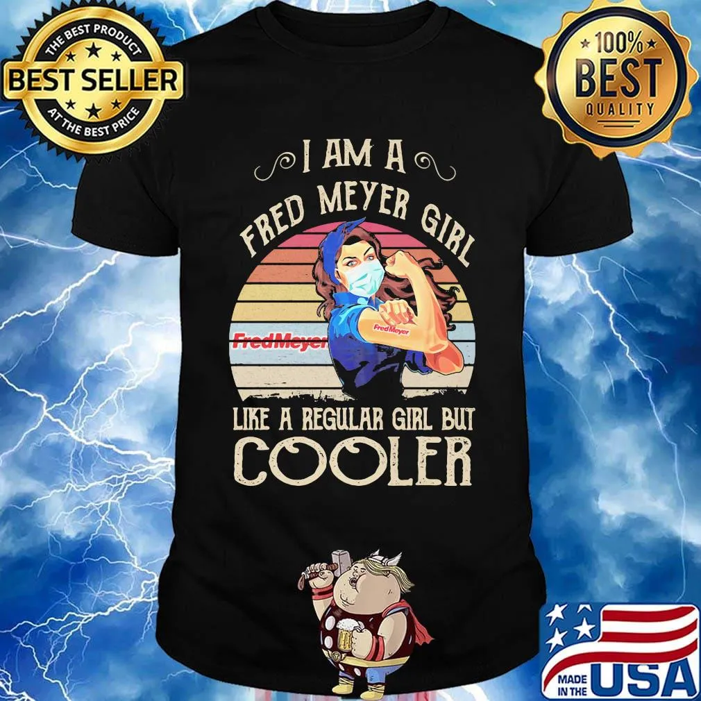Strong girl mask i am a fred meyer girl like a regular girl but cooler vintage retro shirt