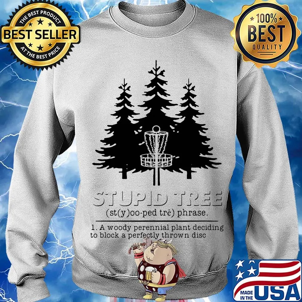Stupid tree a woody perennial plant deciding to block a perfectly thrown disc s Sweater