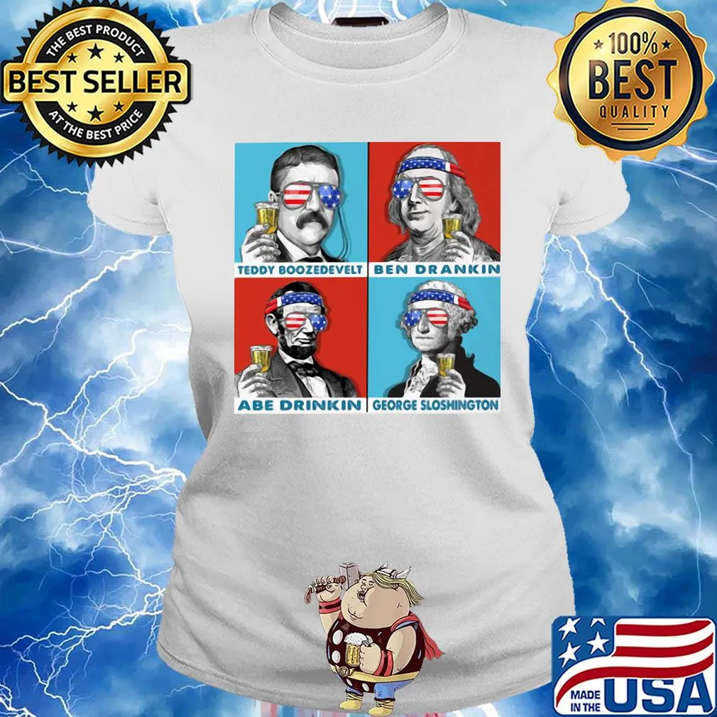 Teddy boozedevelt ben drankin abe drinkin george sloshington American flag veteran Independence day s Ladies tee