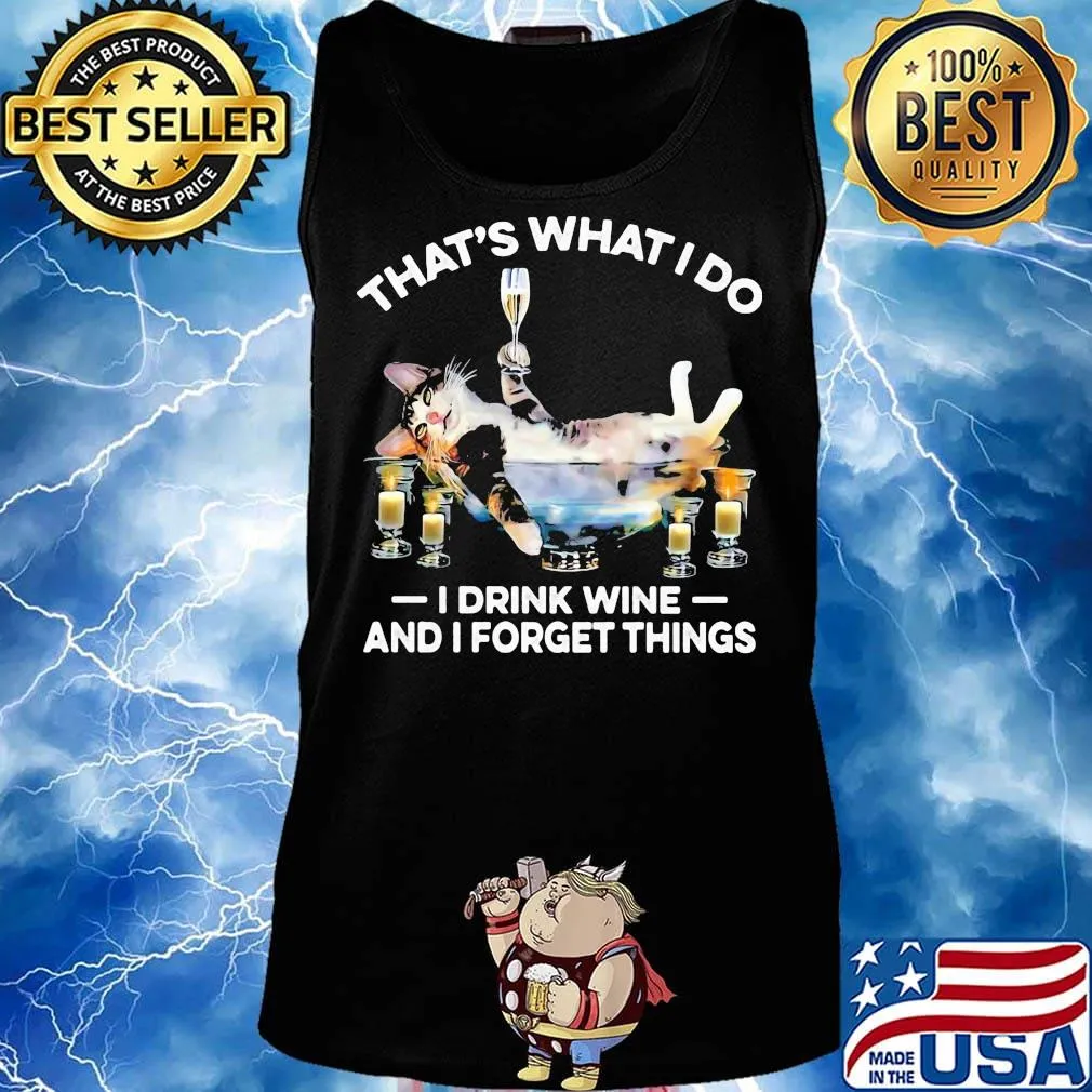 That's What I Do I Drink Wine And I Forget Things Cat Shirt Tank top