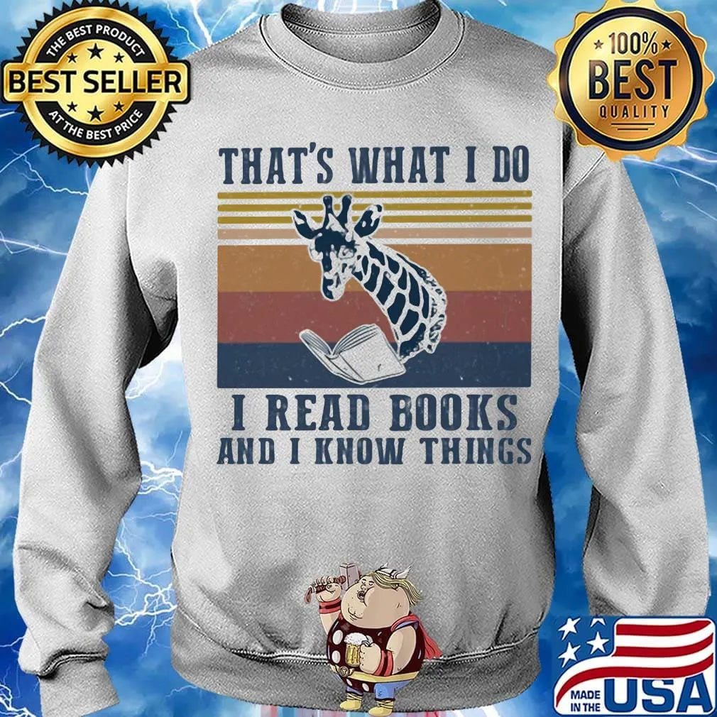 That's What I Do I Read Books And I Know Things Giraffe Vintage Retro Shirt Sweater
