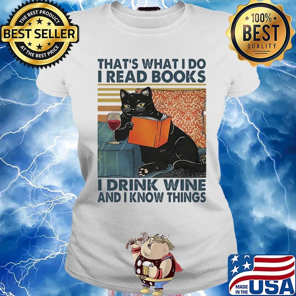 That's what I do I read books I drink wine and I know things Cat vintage retro s Ladies tee