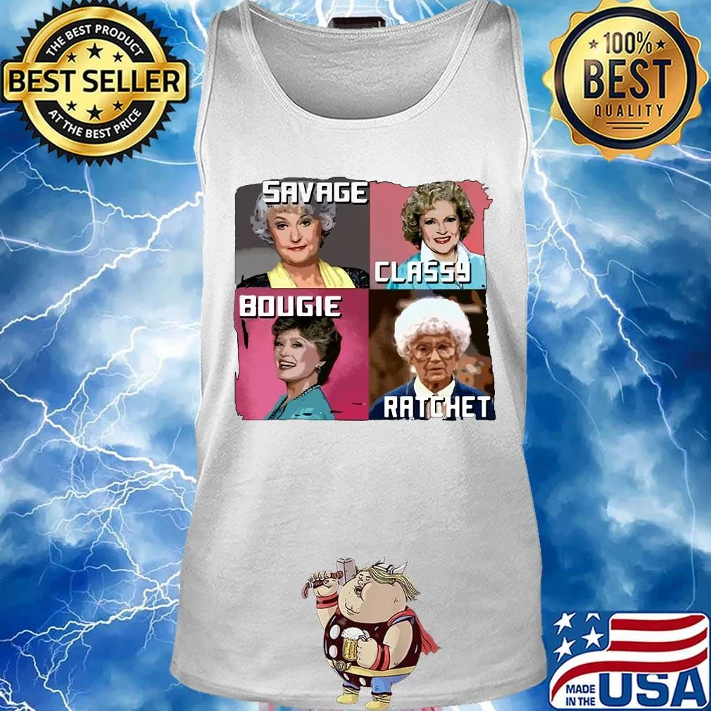 The golden girls savage classy bougie ratchet pictures s Tank top