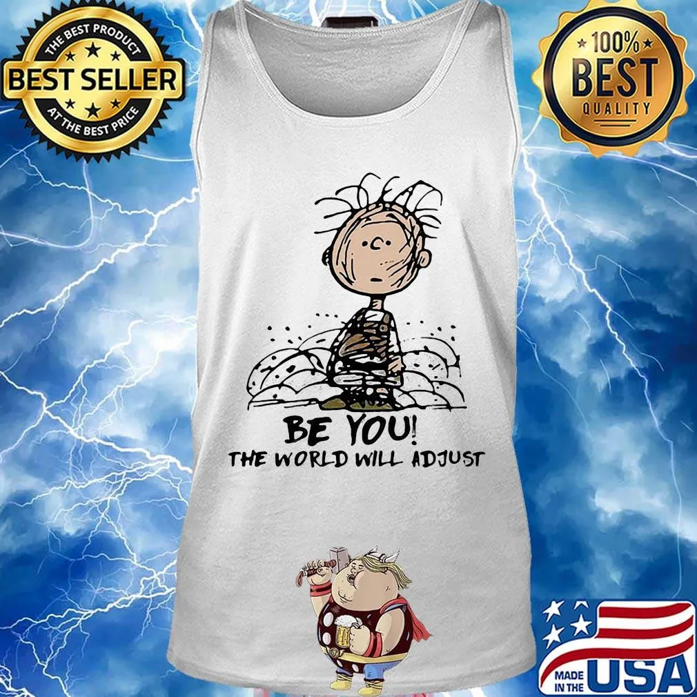 The peanuts charlie brown be you the world will adjust s Tank top