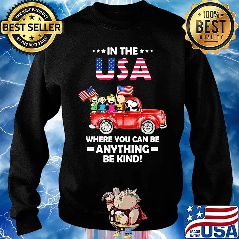 The peanuts in the usa where you can be anything be kind american flag independence day s Sweater