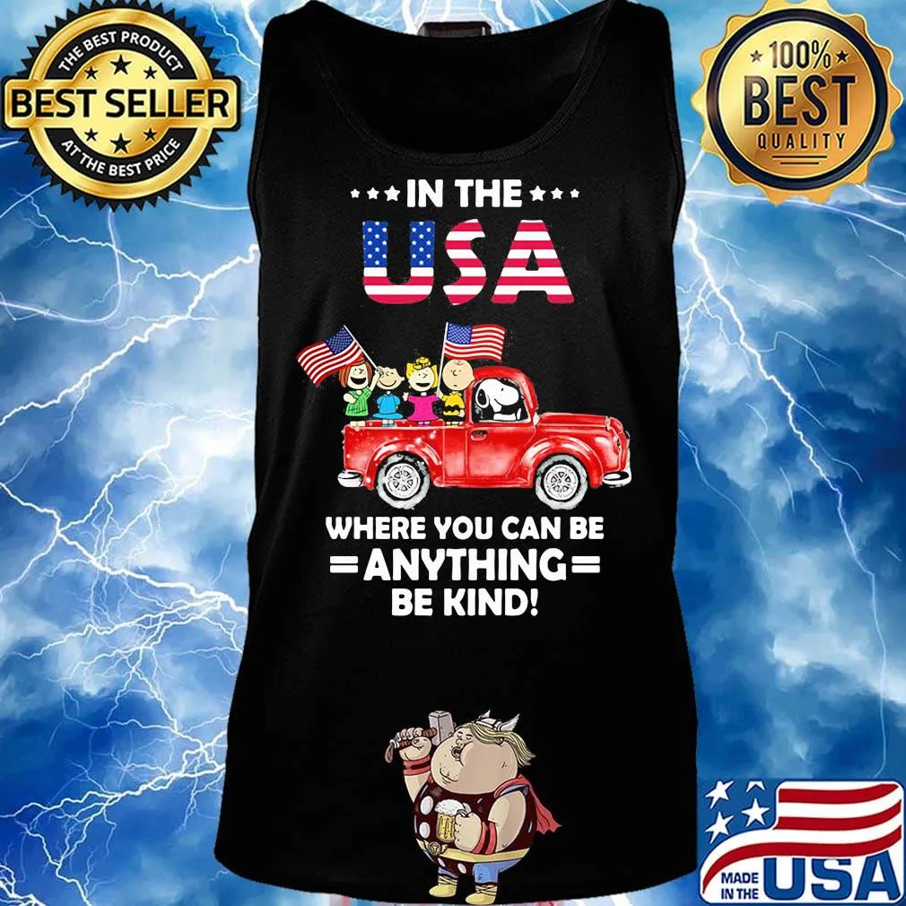 The peanuts in the usa where you can be anything be kind american flag independence day s Tank top