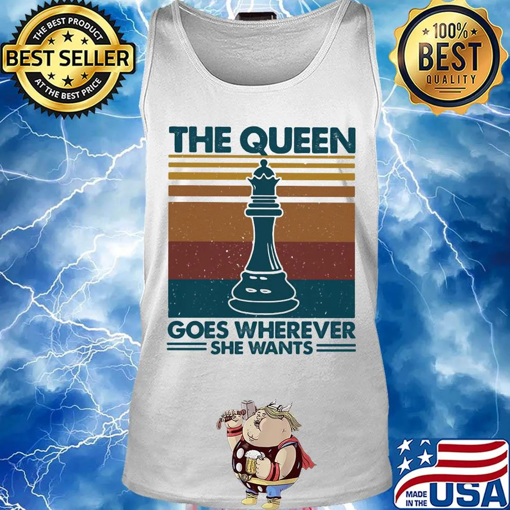 The queen goes wherever she wants chess vintage retro s Tank top