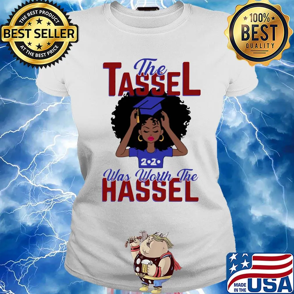 The tassel was worth the hassle 2020 s Ladies tee