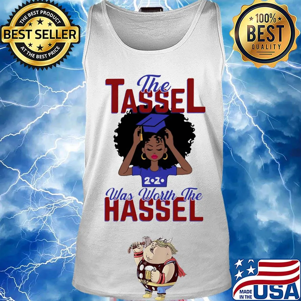 The tassel was worth the hassle 2020 s Tank top