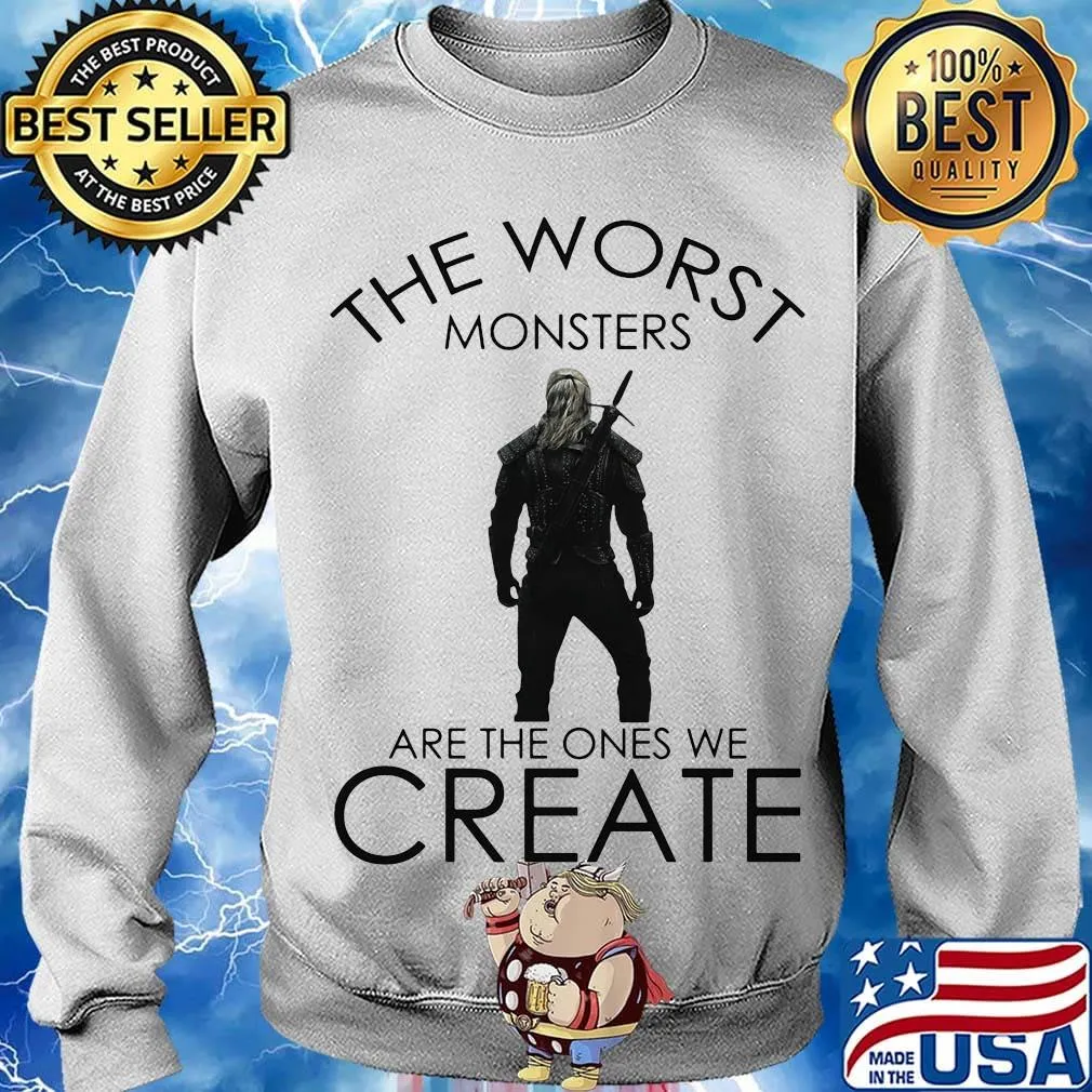The witcher henry cavill the worst monsters are the ones we create s Sweater