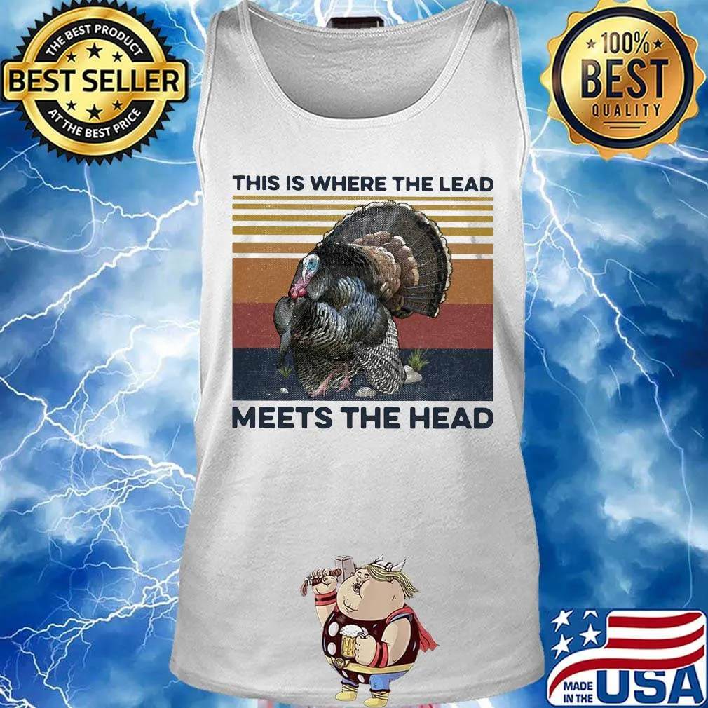 This Is Where The Lead Meets The Head Vintage Retro Shirt Tank top