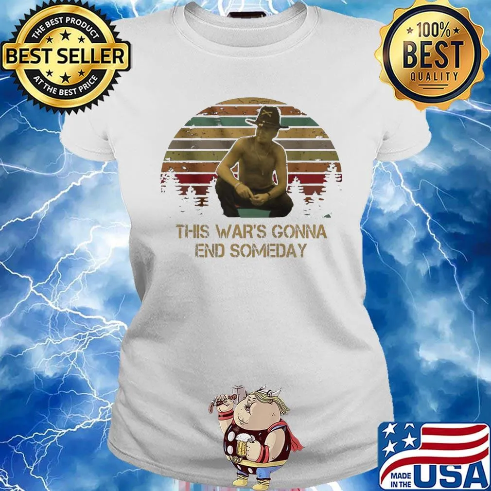 This war's gonna end someday vintage retro s Ladies tee