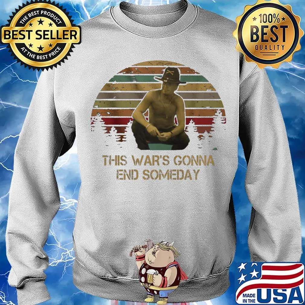 This war's gonna end someday vintage retro s Sweater